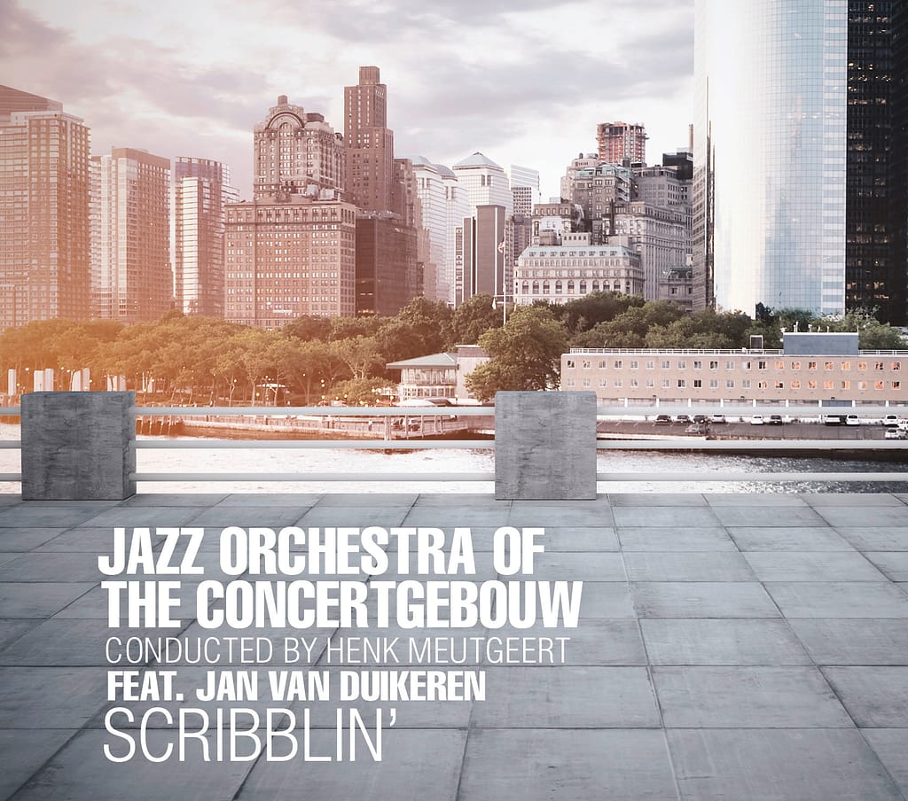 'Scribblin'' Jazz Orchestra of the Concertgebouw ft. Jan van Duikeren (2012)